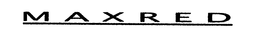 MAXRED trademark