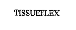 TISSUEFLEX trademark