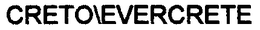 CRETO\EVERCRETE trademark