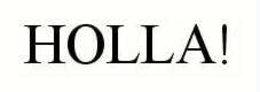 HOLLA! trademark