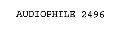 AUDIOPHILE 2496 trademark
