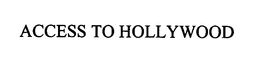 ACCESS TO HOLLYWOOD trademark