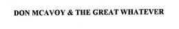DON MCAVOY & THE GREAT WHATEVER trademark
