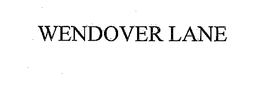 WENDOVER LANE trademark
