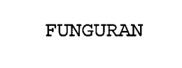 FUNGURAN trademark