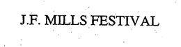 J.F. MILLS FESTIVAL trademark