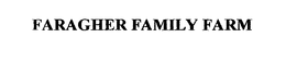 FARAGHER FAMILY FARM trademark