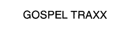 GOSPEL TRAXX trademark