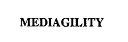 MEDIAGILITY trademark