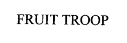 FRUIT TROOP trademark