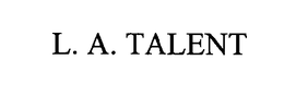 L. A. TALENT trademark