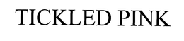 TICKLED PINK trademark