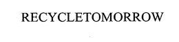 RECYCLETOMORROW trademark
