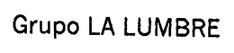 GRUPO LA LUMBRE trademark