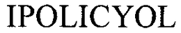 IPOLICYOL trademark