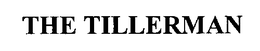 THE TILLERMAN trademark