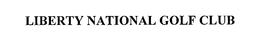LIBERTY NATIONAL GOLF CLUB trademark
