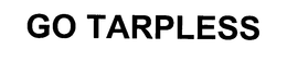 GO TARPLESS trademark