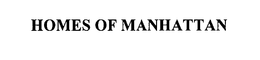 HOMES OF MANHATTAN trademark