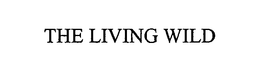 THE LIVING WILD trademark