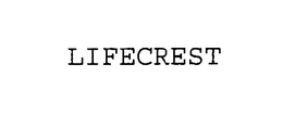 LIFECREST trademark