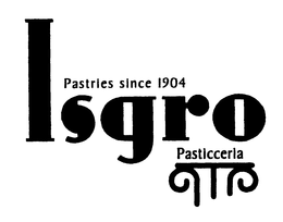 ISGRO PASTICCERIA PASTRIES SINCE 1904 trademark