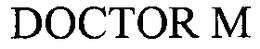 DOCTOR M trademark