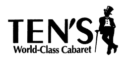 TEN'S WORLD-CLASS CABARET trademark