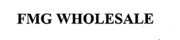 FMG WHOLESALE trademark