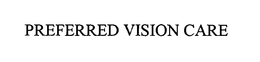 PREFERRED VISION CARE trademark