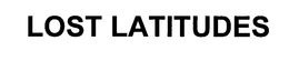 LOST LATITUDES trademark