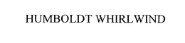 HUMBOLDT WHIRLWIND trademark