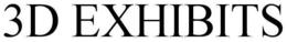 3D EXHIBITS trademark
