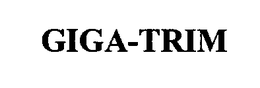 GIGA-TRIM trademark