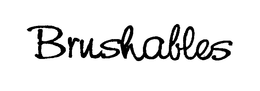BRUSHABLES trademark