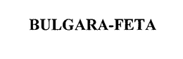 BULGARA-FETA trademark
