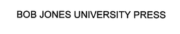 BOB JONES UNIVERSITY PRESS trademark