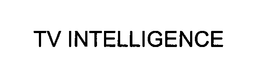 TV INTELLIGENCE trademark