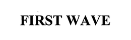 FIRST WAVE trademark