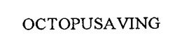 OCTOPUSAVING trademark