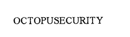 OCTOPUSECURITY trademark