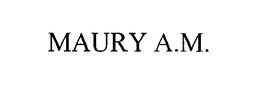MAURY A.M. trademark