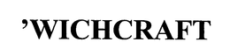 'WICHCRAFT trademark