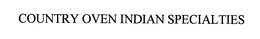COUNTRY OVEN INDIAN SPECIALTIES trademark