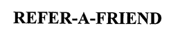 REFER-A-FRIEND trademark