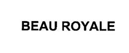 BEAU ROYALE trademark