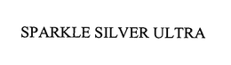 SPARKLE SILVER ULTRA trademark