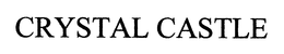CRYSTAL CASTLE trademark