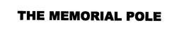 THE MEMORIAL POLE trademark