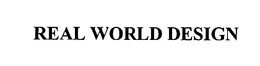REAL WORLD DESIGN trademark